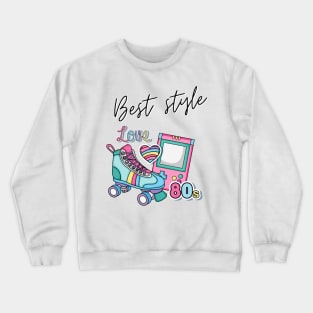 80s best style Crewneck Sweatshirt